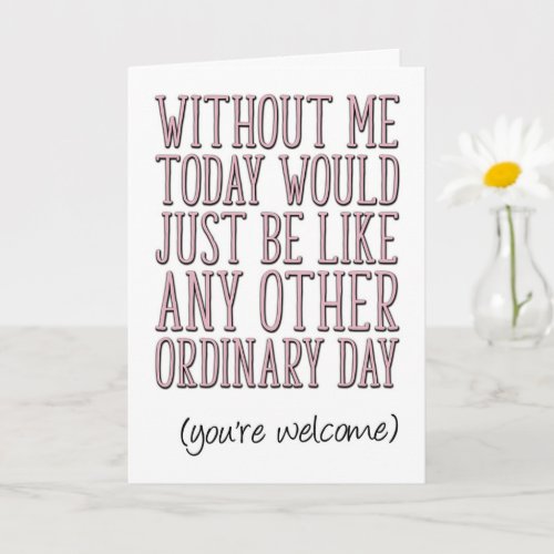 Youre Welcome Funny Mothers Day Card