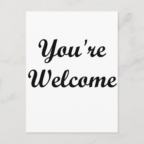 Youre Welcome Postcard
