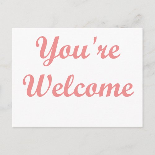 Youre Welcome Postcard