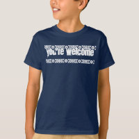 You're Welcome Shirt