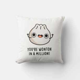 You're Wonton In A Million Funny Dimsum Pun Throw Pillow
