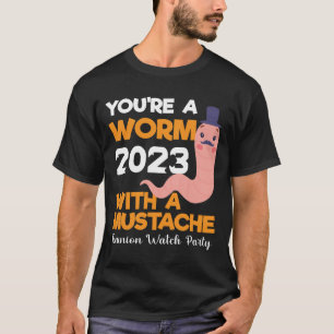 Youre Worm With A Mustache James Tom Aria'T-Shirt T-Shirt
