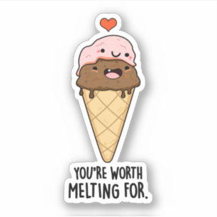 You're Worth Melting For Funny Ice Cream Pun Sticker