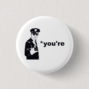 You're Your Grammar Police Pinback Button
