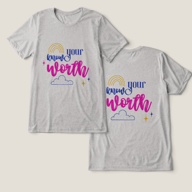 #YourOwnWorthT-Shirt Tri-Blend Shirt (Design Front & Back)
