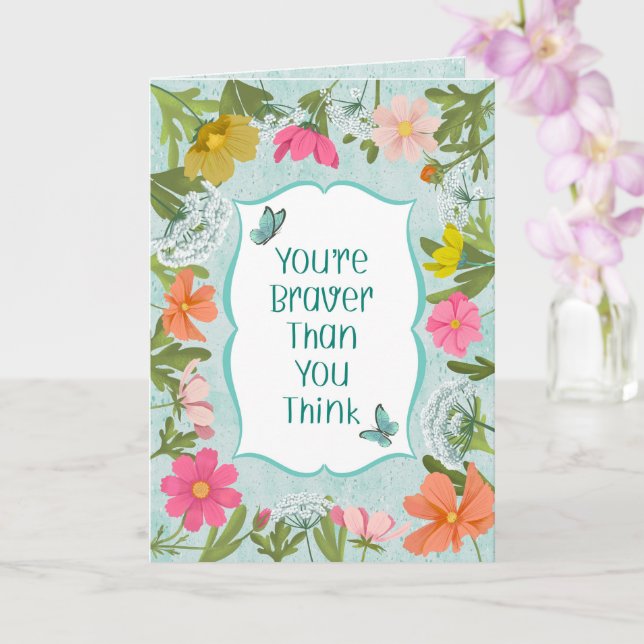 Your're Braver Than You Think Floral Garden Card (Orchid)