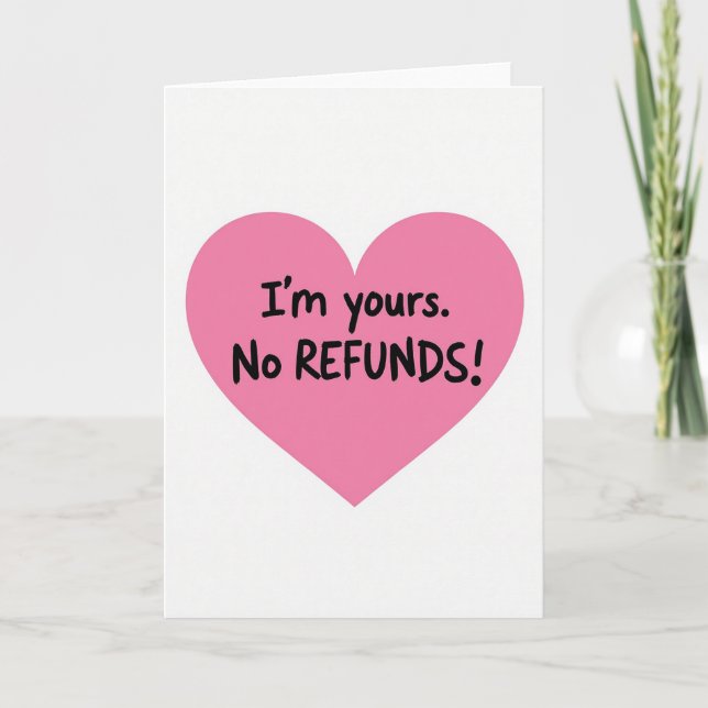 Yours Forever No Refunds Card (Front)