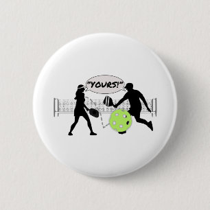 “Yours!” Pickleball Doubles Button