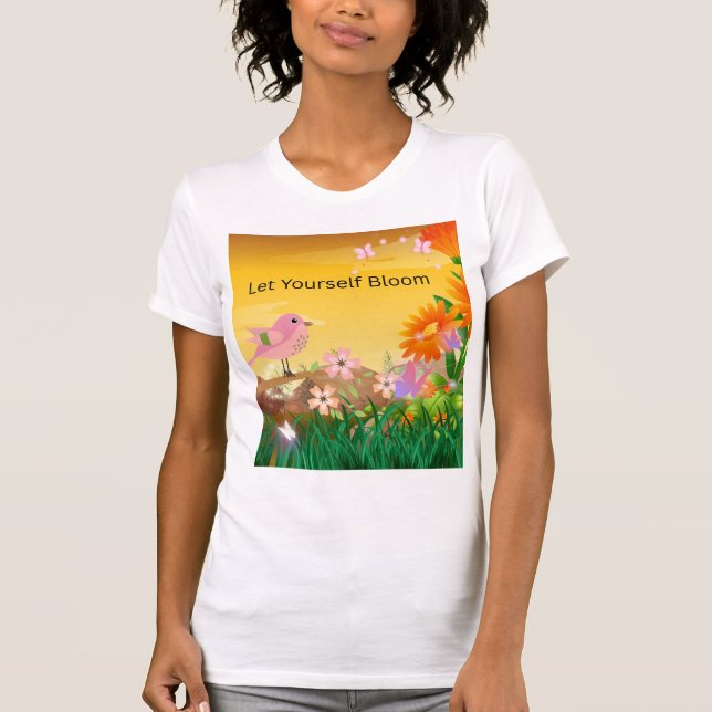  Yourself Bloom – Nature-Insp T-Shirt (Front)