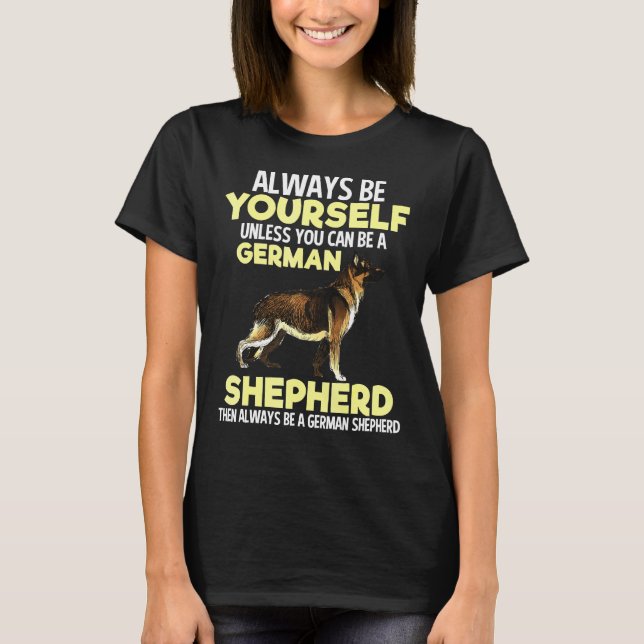 Yourself German Shepherd T-Shirt (Front)