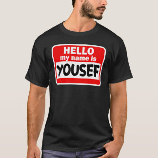 Yousef Hello Hi My Name Is Tshirt Name On Custom 1
