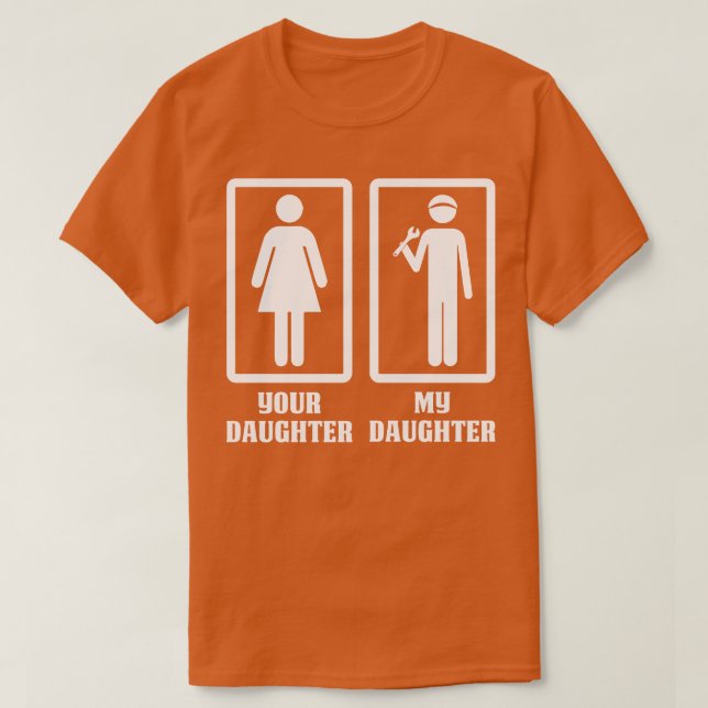 Yout Daughter My Mechanic Daughter Mechanic T Shir T-Shirt (Design Front)