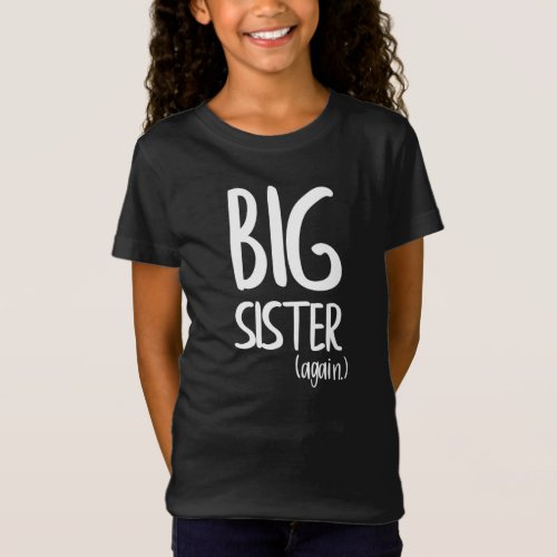 Youth big sister again pregnancy announcement T_Shirt