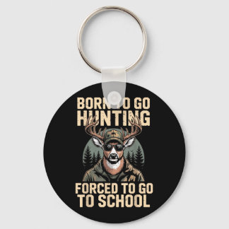 Youth Camo Deer Hunting Born Hunt Forced Go School Keychain