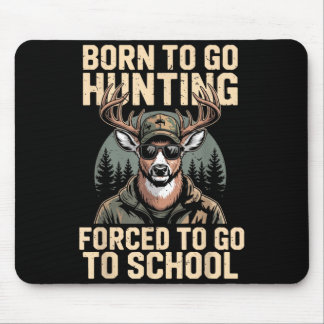 Youth Camo Deer Hunting Born Hunt Forced Go School Mouse Pad