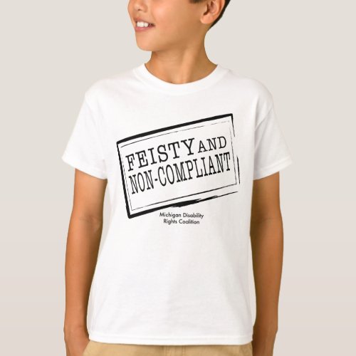 Youth Feisty  Non_Compliant T_shirt