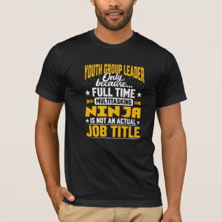 Youth Group Leader Job Title  Youth Group Boss Man T-Shirt