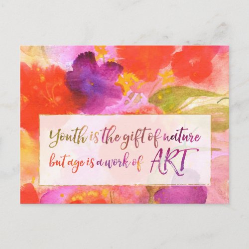 Youth is the Gift of Nature but Age is Quote Postcard