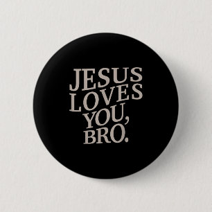 Youth Jesus Loves You Bro Funny Christian Boy Kids Button