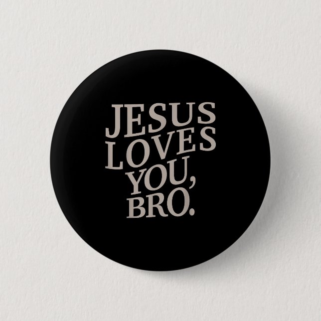 Youth Jesus Loves You Bro Funny Christian Boy Kids Button (Front)