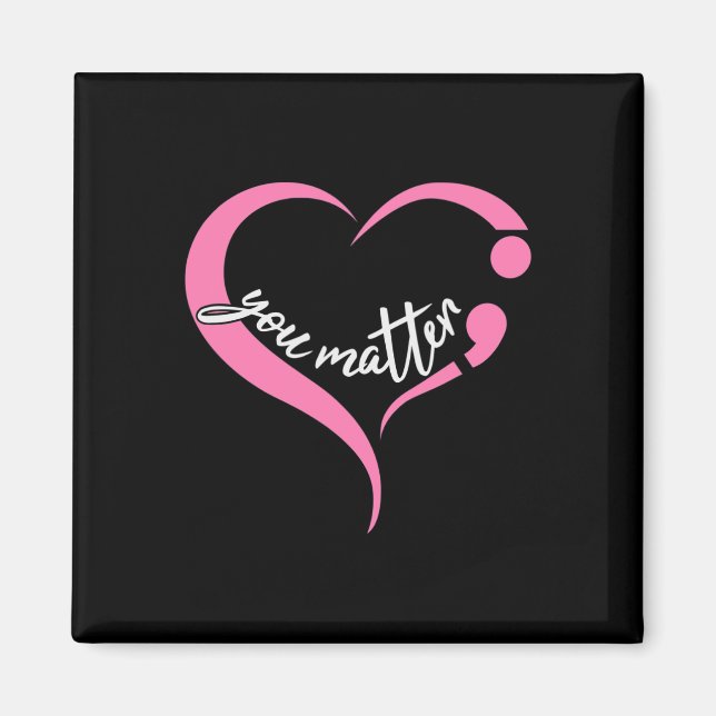 Youth Matter Semicolon Mental Health and Suicide A Magnet (Front)