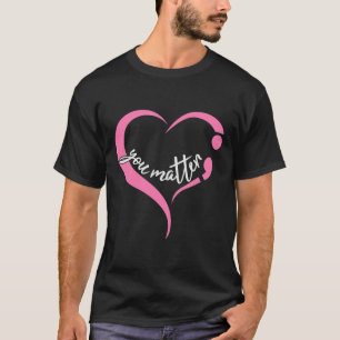 Youth Matter Semicolon Mental Health and Suicide A T-Shirt