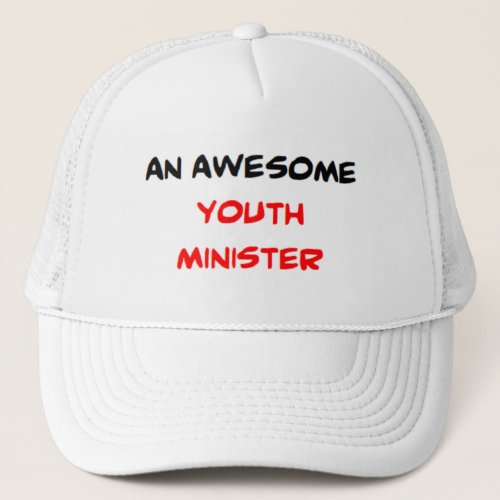 youth minister2 awesome trucker hat