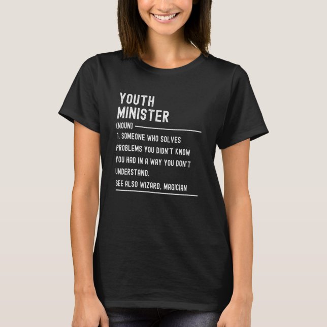 Youth Minister Definition Shirts Funny Job Title (Front)