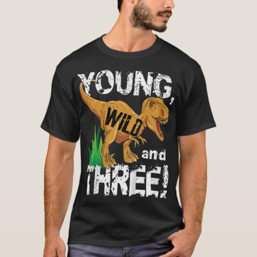 Youth Young Wild and Three 3 Dinosaur T T_Shirt