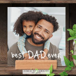 Youthful BEST DAD EVER One Photo Holder<br><div class="desc">Create a memorable keepsake gift for the the BEST DAD EVER from a child or kids with this unique photo display with one of his favorite pictures and a child's hand lettered typography title overlay. The text color can be changed in EDIT to show better on your photo if desired....</div>