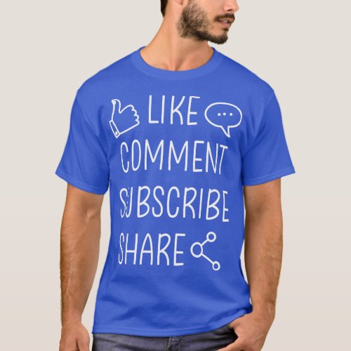 Youtuber Blogger Like comment subscribe share 1 T_Shirt