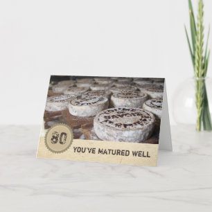 You've Aged Well 80th Birthday Mature Cheese Card
