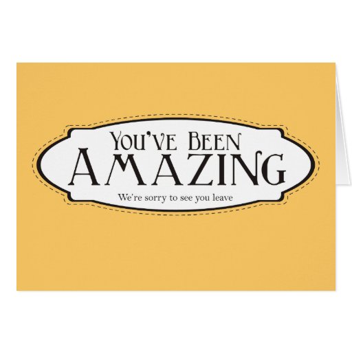 You've Been Amazing Card | Zazzle