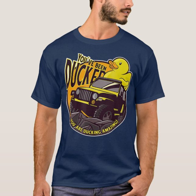 Youve been ducked Duck offroad vehicle mallard T-Shirt (Front)