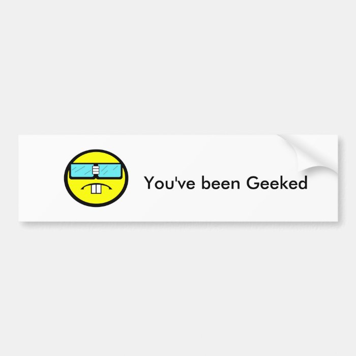 You've been Geeked Bumper Sticker