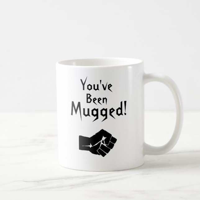 You've Been Mugged! Coffee Mug (Right)