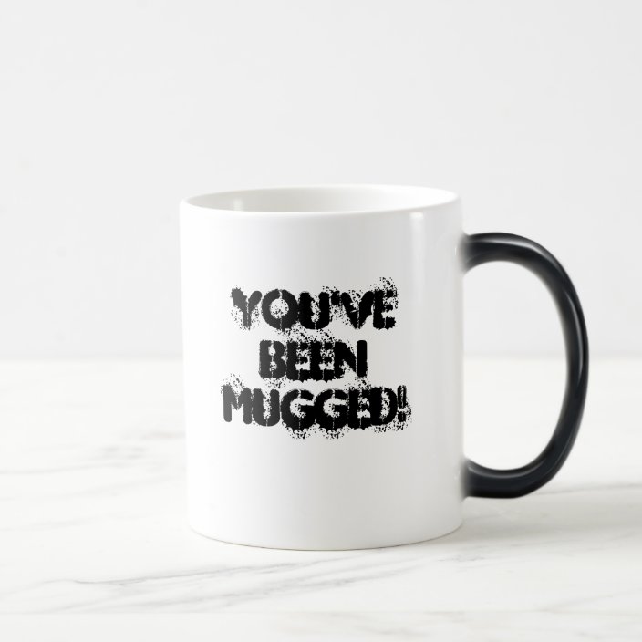 You've been MUGGED! Magic Mug | Zazzle.com