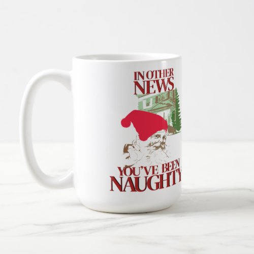  Youve been naughty Christmas Santa mug
