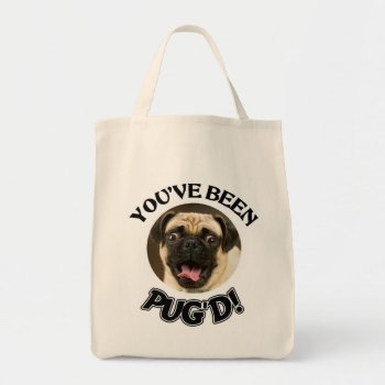 You've Been Pug'd - Funny Pug Tote by BukuDesigns at Zazzle