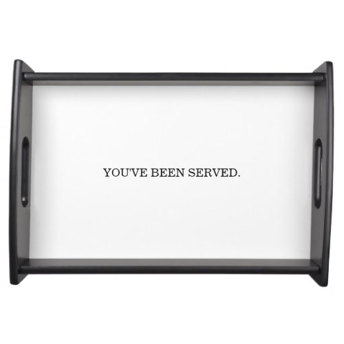 YOUVE BEEN SERVED Funny Serving Tray