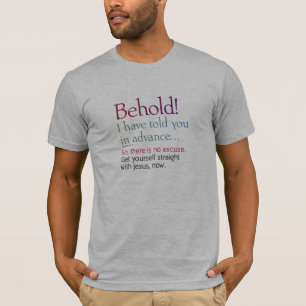 You've been told in advance T-Shirt