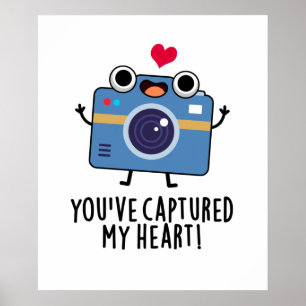 You've Captured My Heart Funny Camera Pun Poster