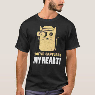 You've Captures My Heart Photography Photographer T-Shirt