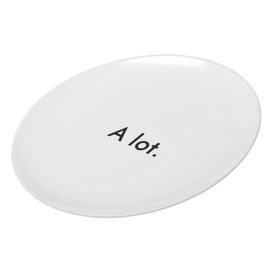 You've Got A Lot on Your Plate (Left Side)