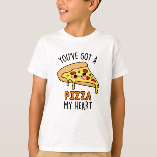 Youve Got A Pizza My Heart Funny Pizza Pun  T_Shirt