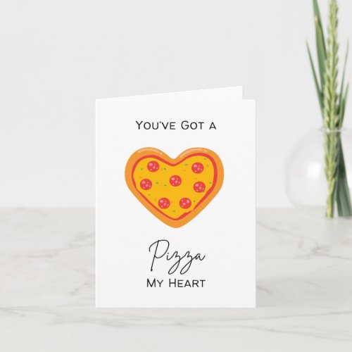 Youve Got a Pizza My Heart _ Pun Valentines Day Card