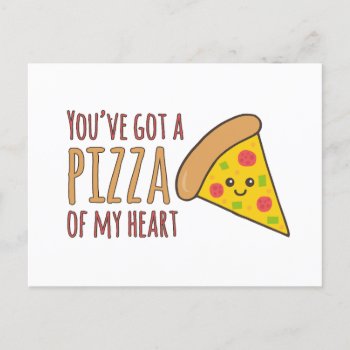 You've Got A Pizza Of Heart Kawaii Pizza Design Postcard by customvendetta at Zazzle