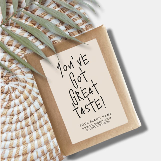 You've got great taste box seal packaging label (Creator Uploaded)