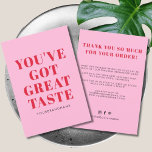 You've got great taste business thank you card<br><div class="desc">Small business You've got great taste thank you square business card. Customize text,  colors,  fonts to your desired ones.</div>