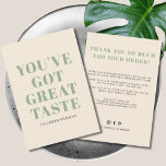 You've got great taste business thank you card<br><div class="desc">Small business You've got great taste thank you  card. Customize text,  colors,  fonts to your desired ones.</div>